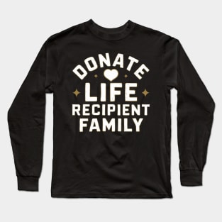 Donate Life Recipient Family Long Sleeve T-Shirt